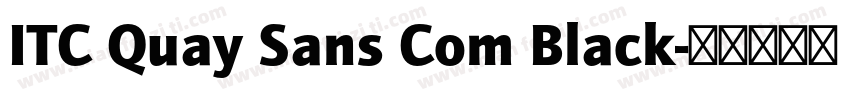 ITC Quay Sans Com Black字体转换